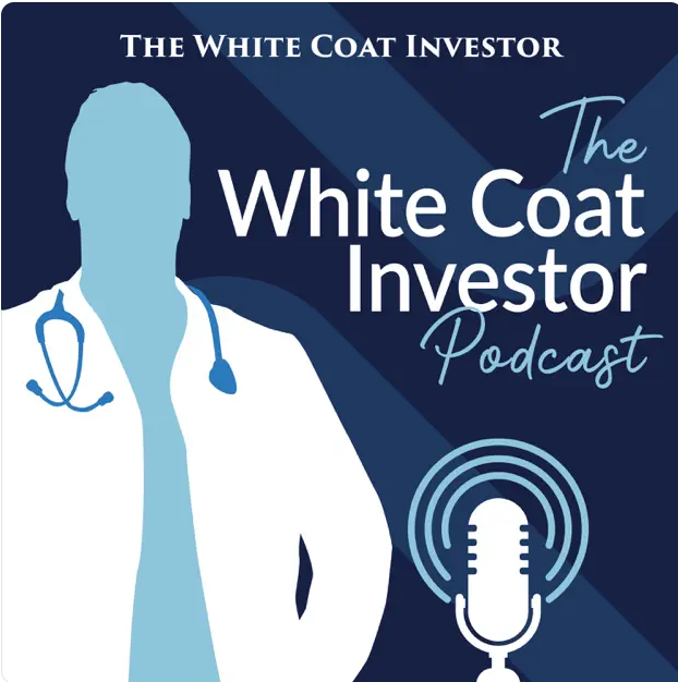 White Coat Investor podcast